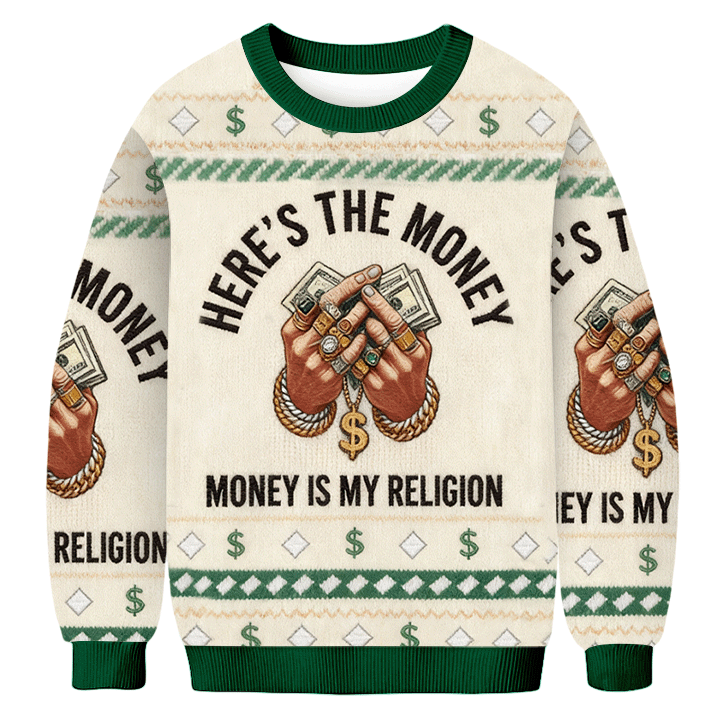 Baddiecat Here's The Money Money Is My Religion Ugly Sweatshirt