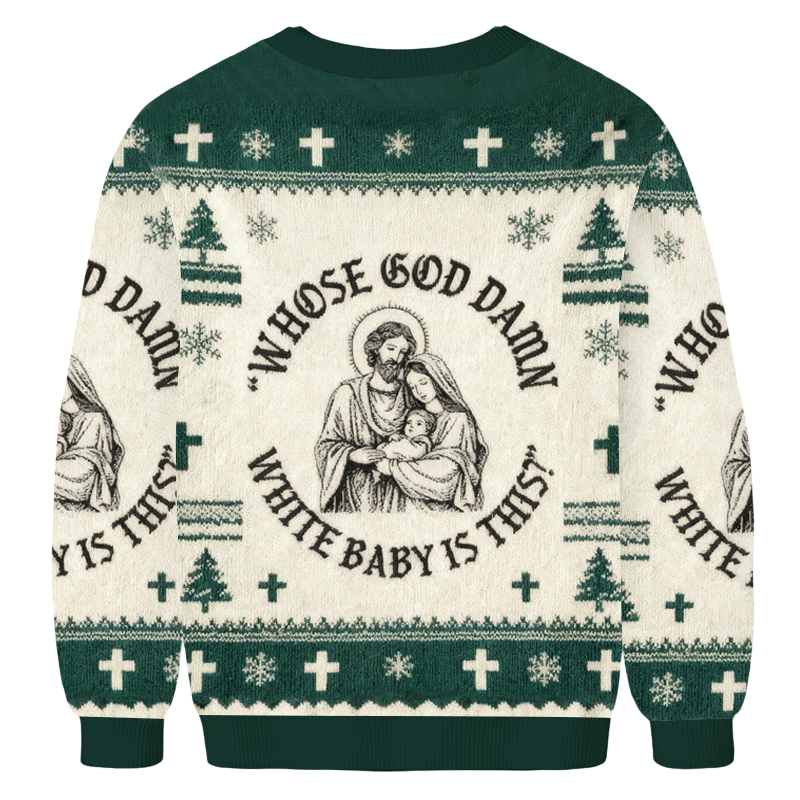 Baddiecat Whose God Damn White Baby Is This Christmas Ugly Sweatshirt