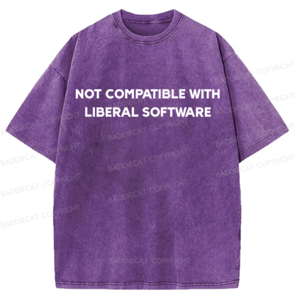 Baddiecat Not Compatible With Liberal Software Washed T-shirt