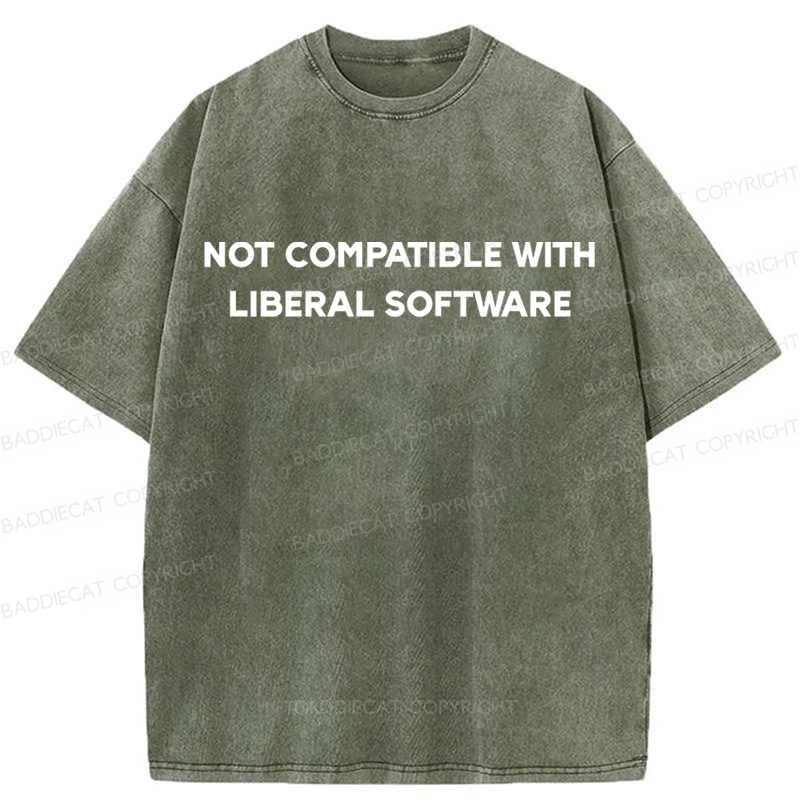 Baddiecat Not Compatible With Liberal Software Washed T-shirt