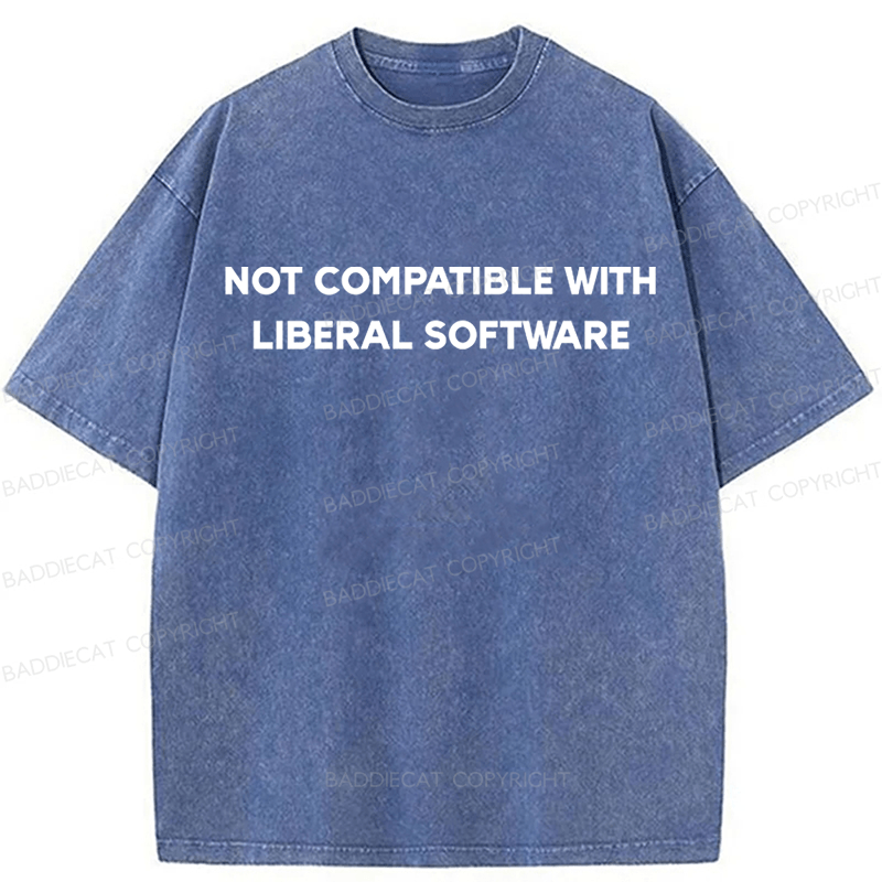 Baddiecat Not Compatible With Liberal Software Washed T-shirt