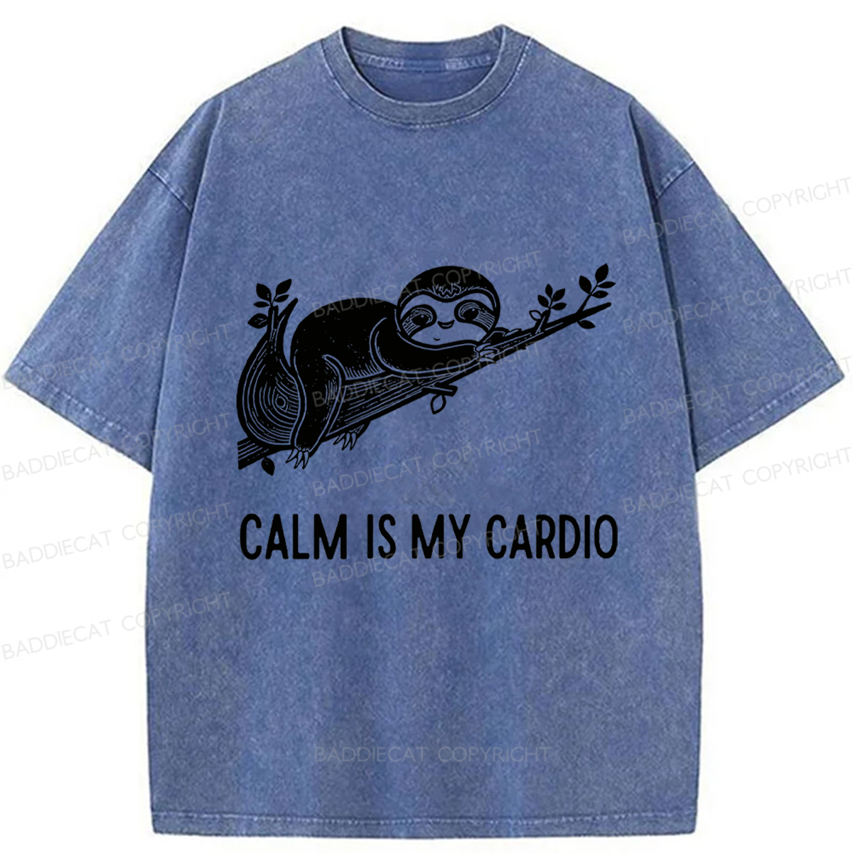 Baddiecat Calm Is My Cardio Sloth Washed T-shirt