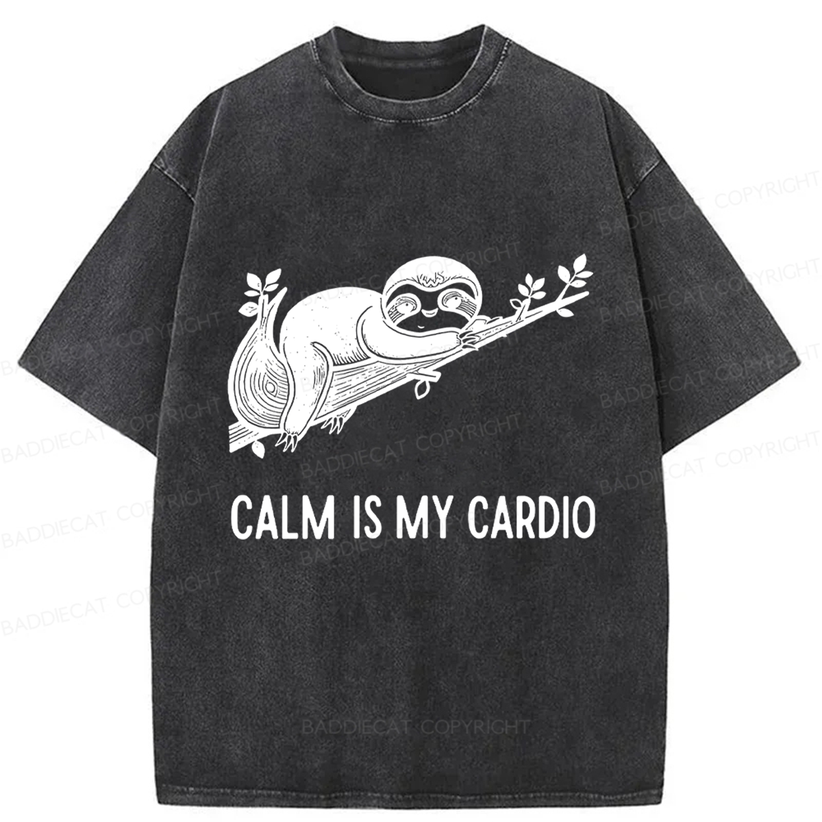 Baddiecat Calm Is My Cardio Sloth Washed T-shirt