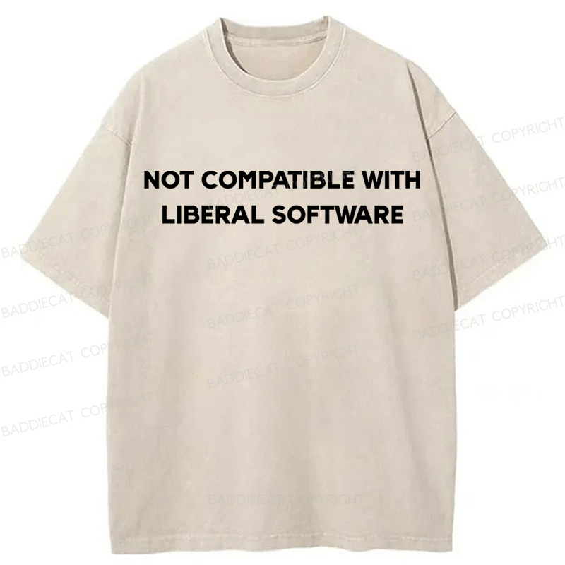 Baddiecat Not Compatible With Liberal Software Washed T-shirt