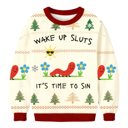 Wake Up Slut It's Time To Sin Ugly Sweatshirt