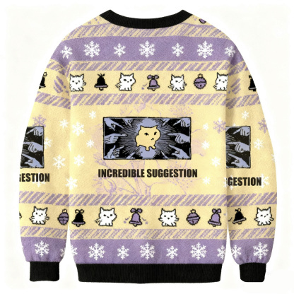 Incredile Suggestion Funny Cat Ugly Sweatshirt