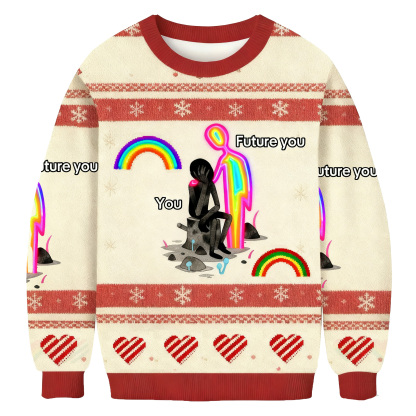 Future You Ugly Sweatshirt