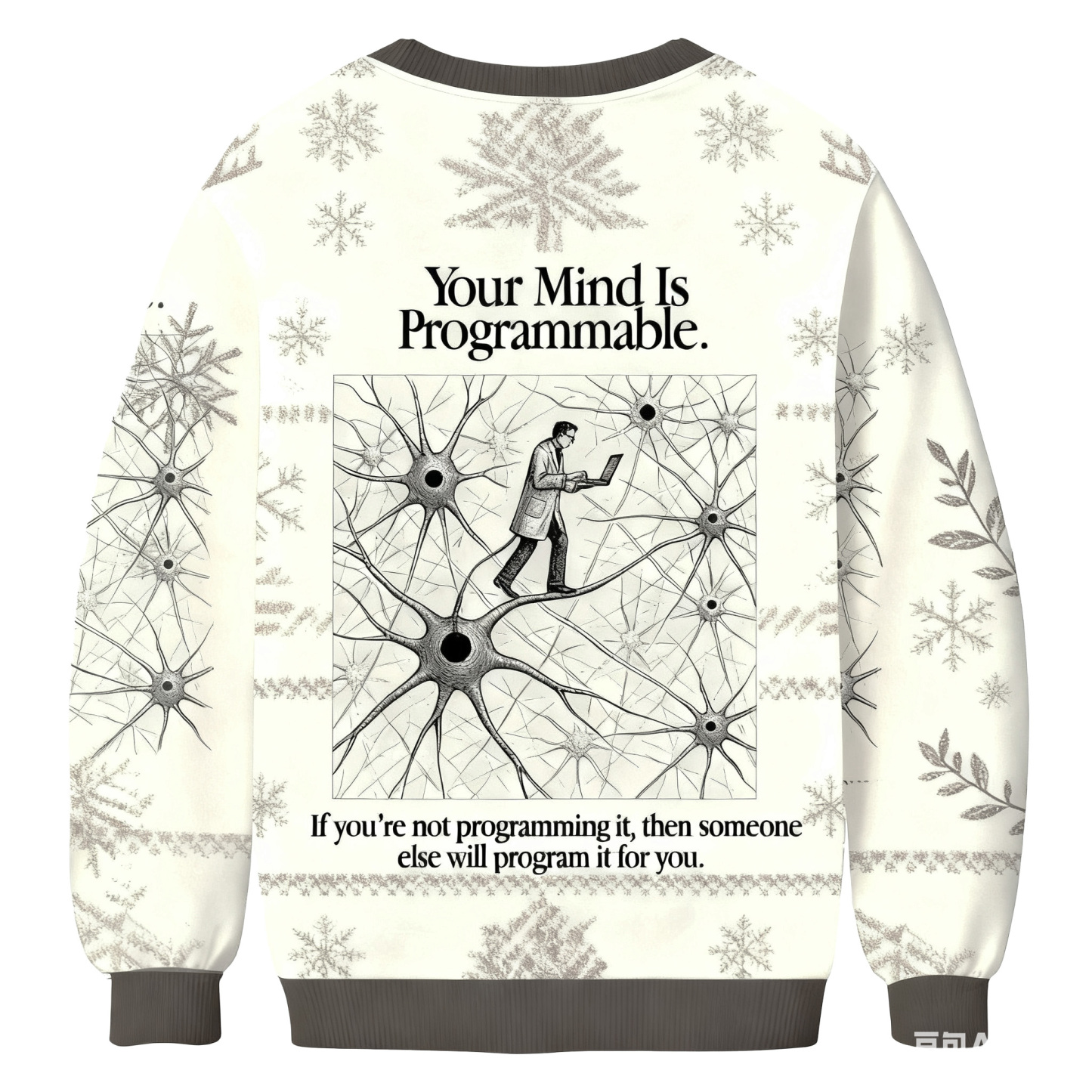 Your Mind Is Programmable Ugly Sweatshirt