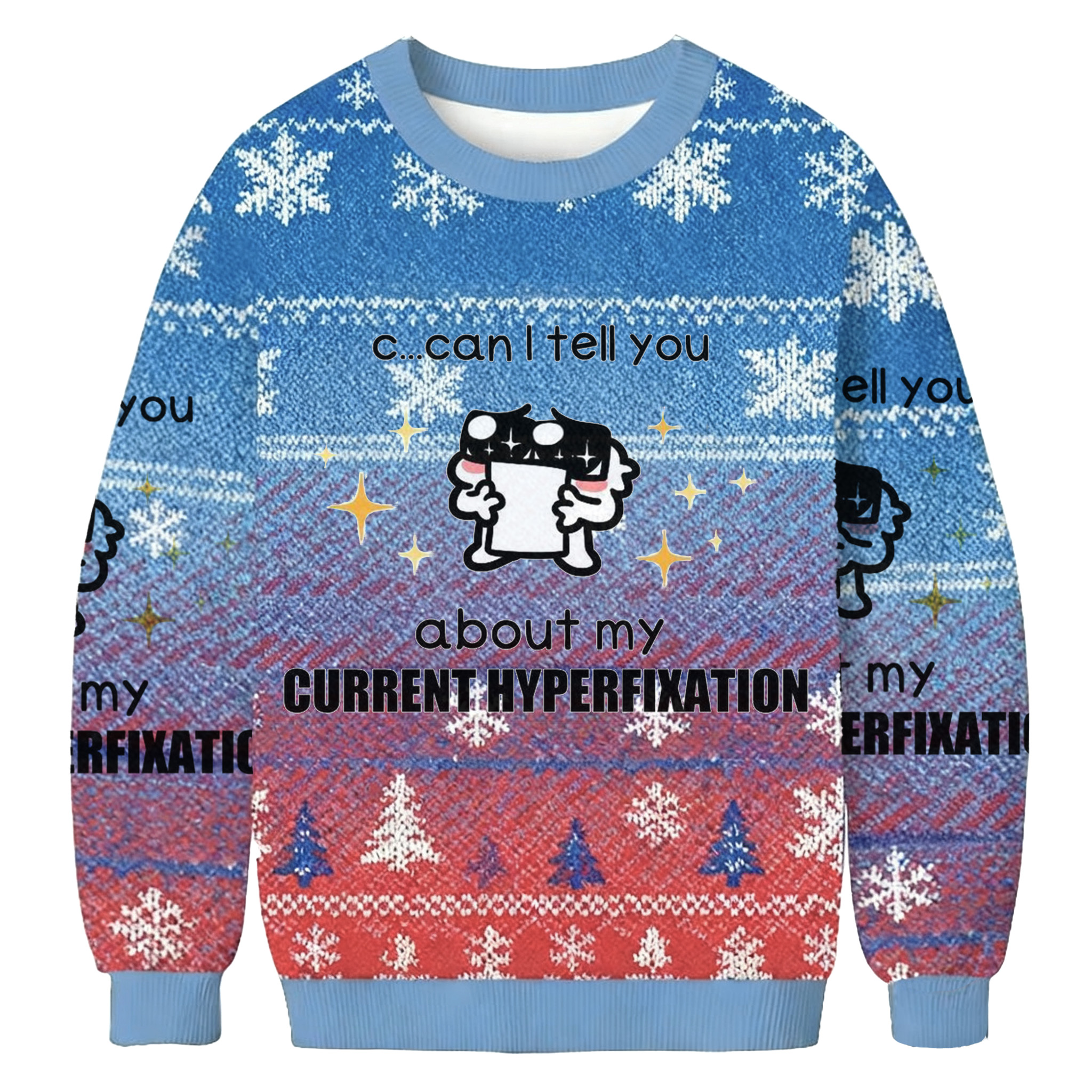 About My Current Hyperfixation Ugly Sweatshirt