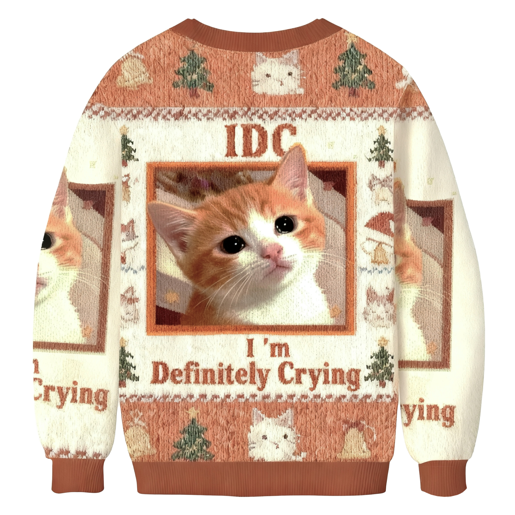 IDC I'm Definitely Crying Cat Meme Christmas Ugly Sweatshirt