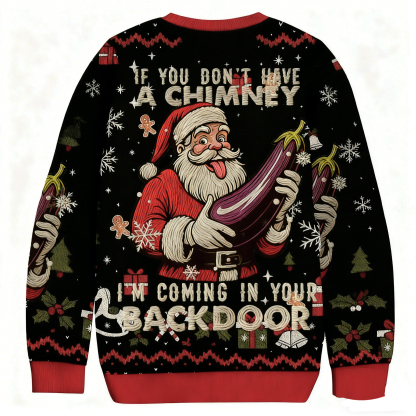Baddiecat If You Don't Have A Chimney I'm Coming In Your Backdoor Christmas Ugly Sweatshirt