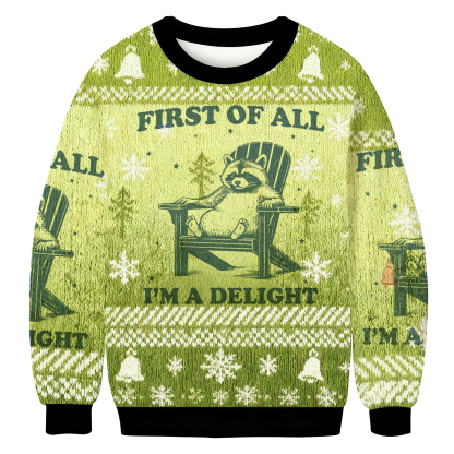 Baddiecat First Of All I'm A Delight Raccoon Christmas Ugly Sweatshirt