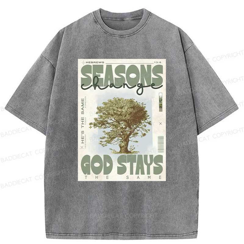 Baddiecat Season Change God Stays Washed T-shirt