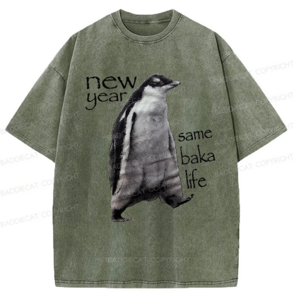 Baddiecat New Year Same Baka Life Penguin Washed T-shirt