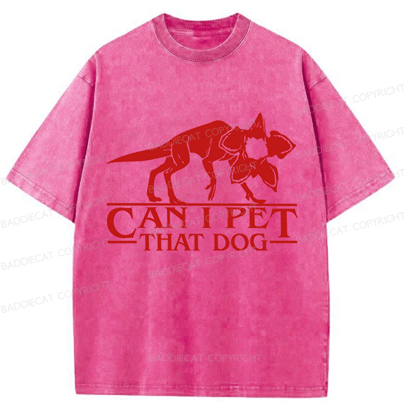 Baddiecat  Can I Pet That Dog Washed T-shirt