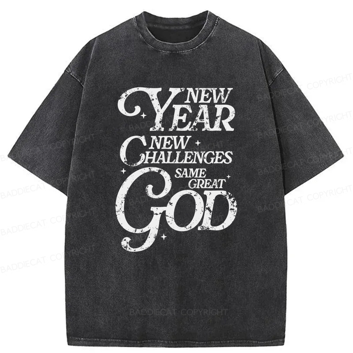 Baddiecat New Year New Challanges Same Great God Washed T-shirt