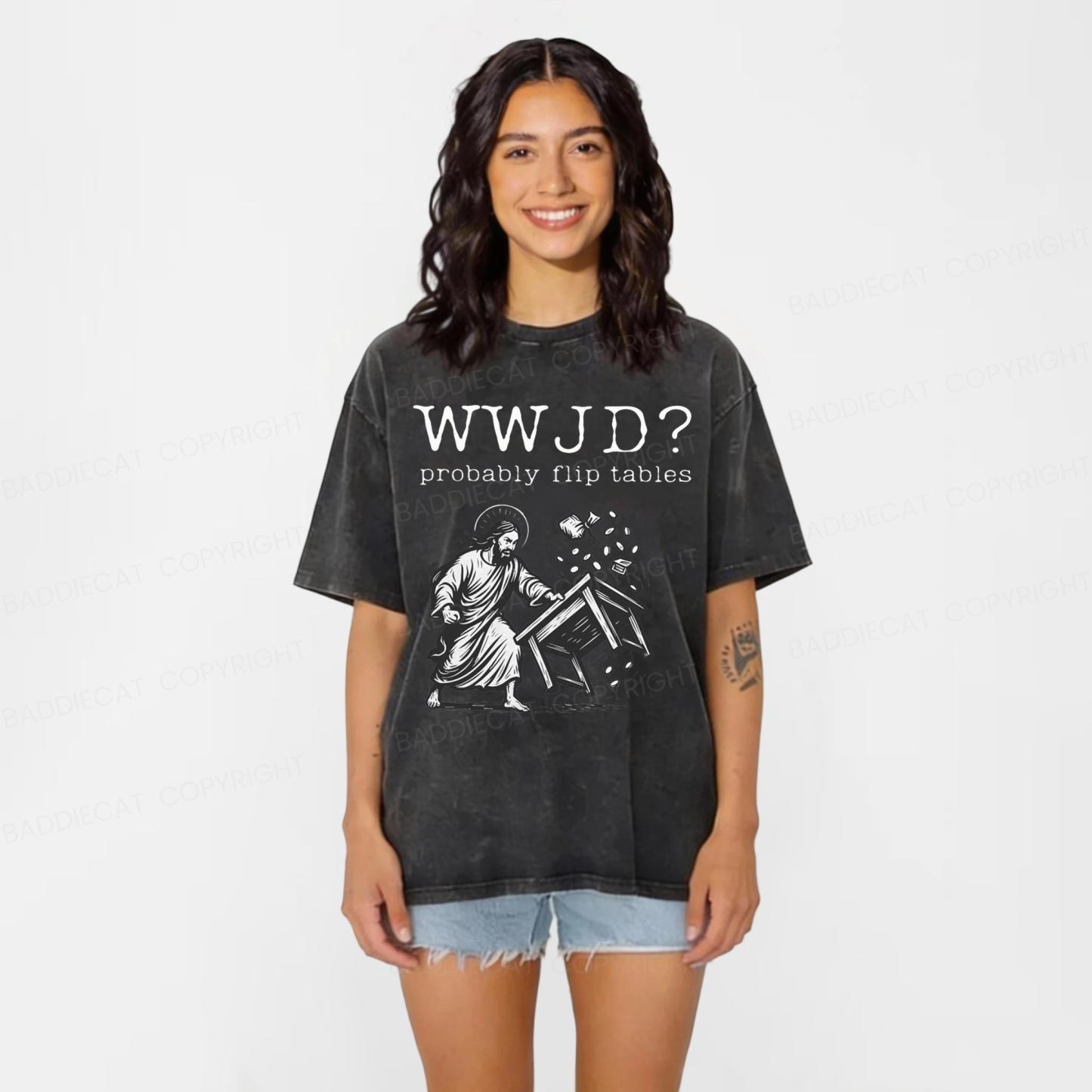 Baddiecat WWJD Probably Flip Tables Washed T-shirt