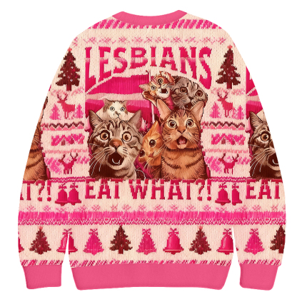 Baddiecat Lesblans Eat What Christmas Ugly Sweatshirt
