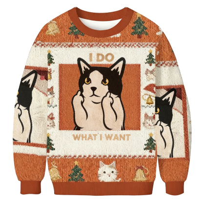 Baddiecat I Do What I Want Cat Ugly Sweatshirt