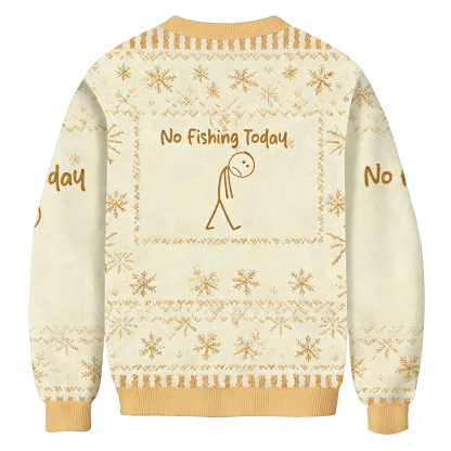 Baddiecat No Fishing Today Ugly Sweatshirt