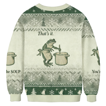 Baddiecat That’s It You're Going In The Soup Ugly Sweatshirt