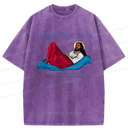 Baddiecat Jesus Took Naps Be Like Jesus 4:38 Washed T-shirt
