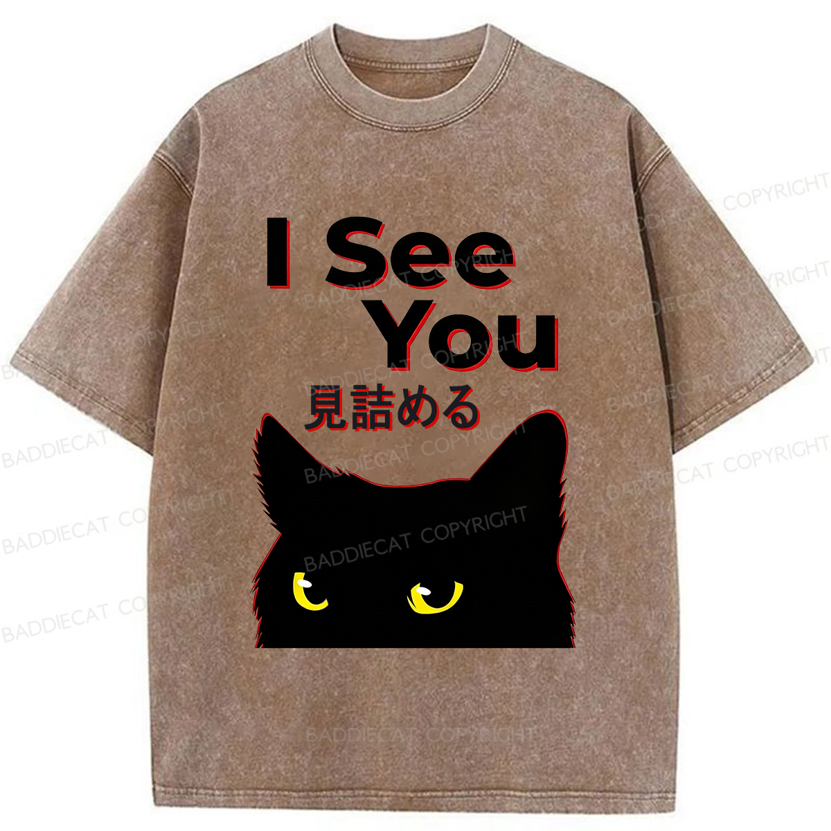 Baddiecat I See You Washed T-shirt