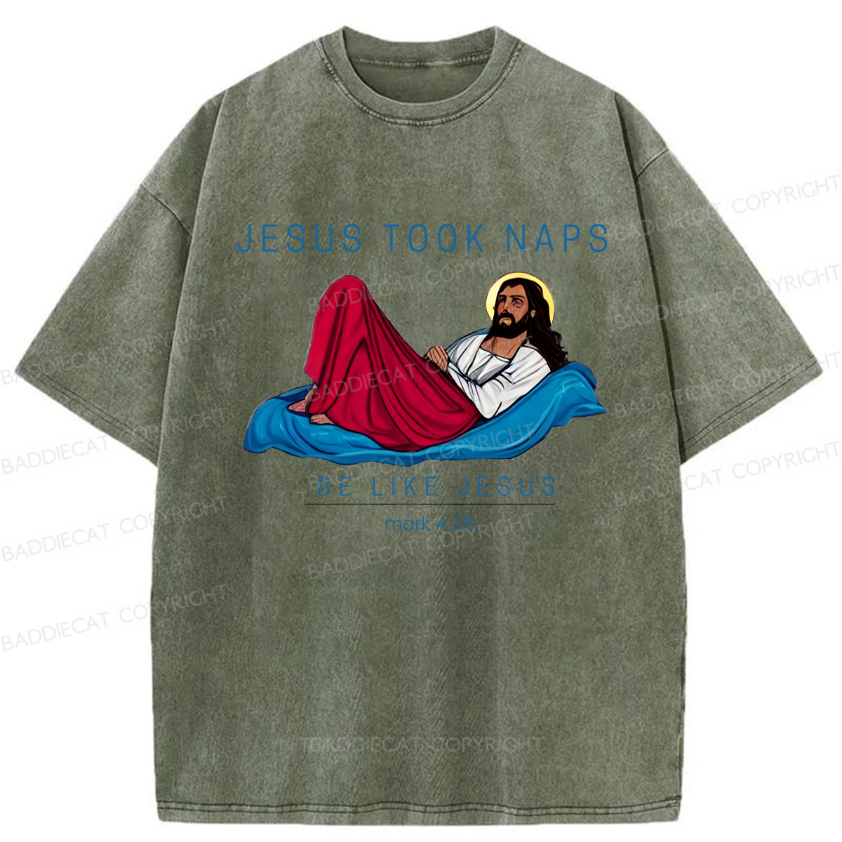 Baddiecat Jesus Took Naps Be Like Jesus 4:38 Washed T-shirt