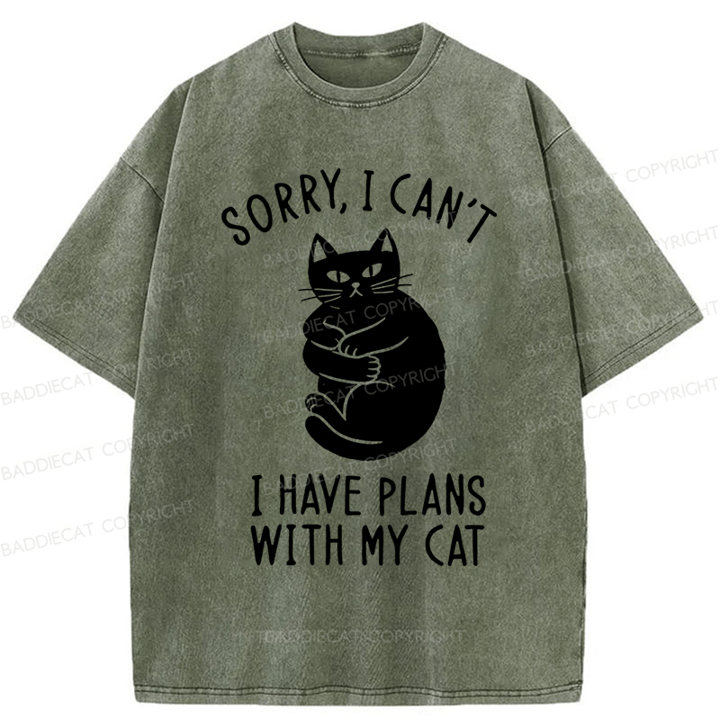 Baddiecat Sorry I Can't I Have Plans With My Cat Washed T-Shirt