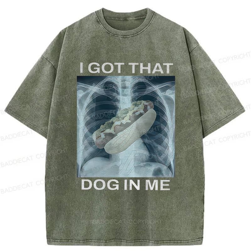 Baddiecat I Got That Hot Dog In Me Washed T-Shirt