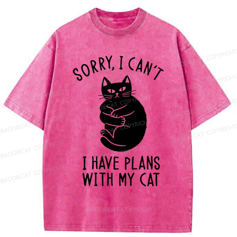 Baddiecat Sorry I Can't I Have Plans With My Cat Washed T-Shirt
