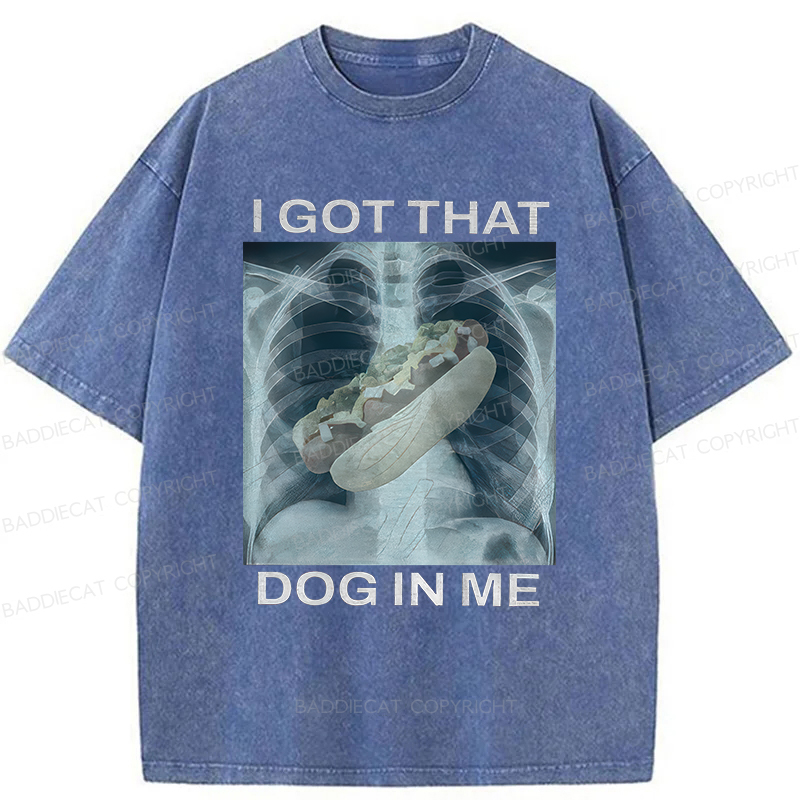 Baddiecat I Got That Hot Dog In Me Washed T-Shirt