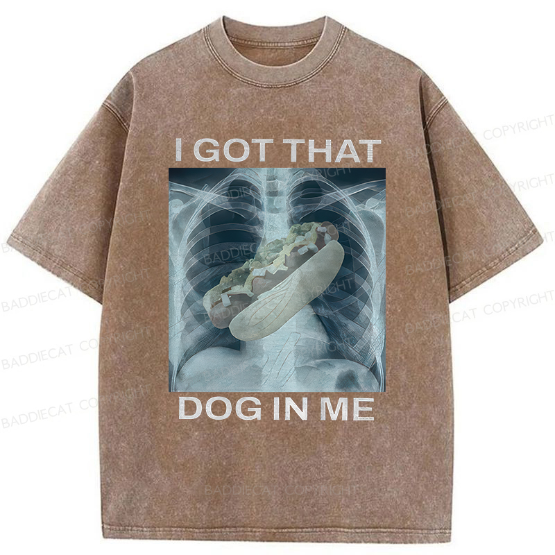 Baddiecat I Got That Hot Dog In Me Washed T-Shirt