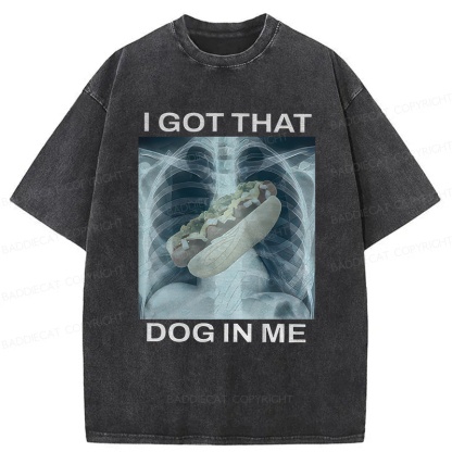 Baddiecat I Got That Hot Dog In Me Washed T-Shirt
