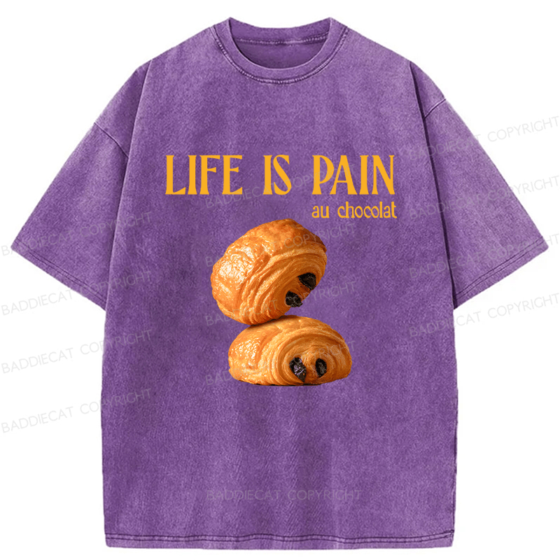 Baddiecat Life Is Pain Au Chocolat Washed T-shirt