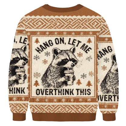 Baddiecat Raccoon Meme Hang On Let Me Overthink This Christmas Ugly Sweatshirt
