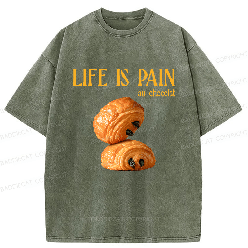 Baddiecat Life Is Pain Au Chocolat Washed T-shirt