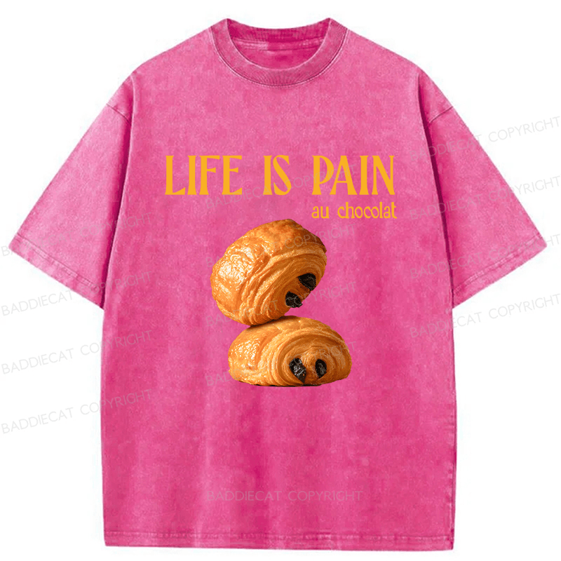 Baddiecat Life Is Pain Au Chocolat Washed T-shirt