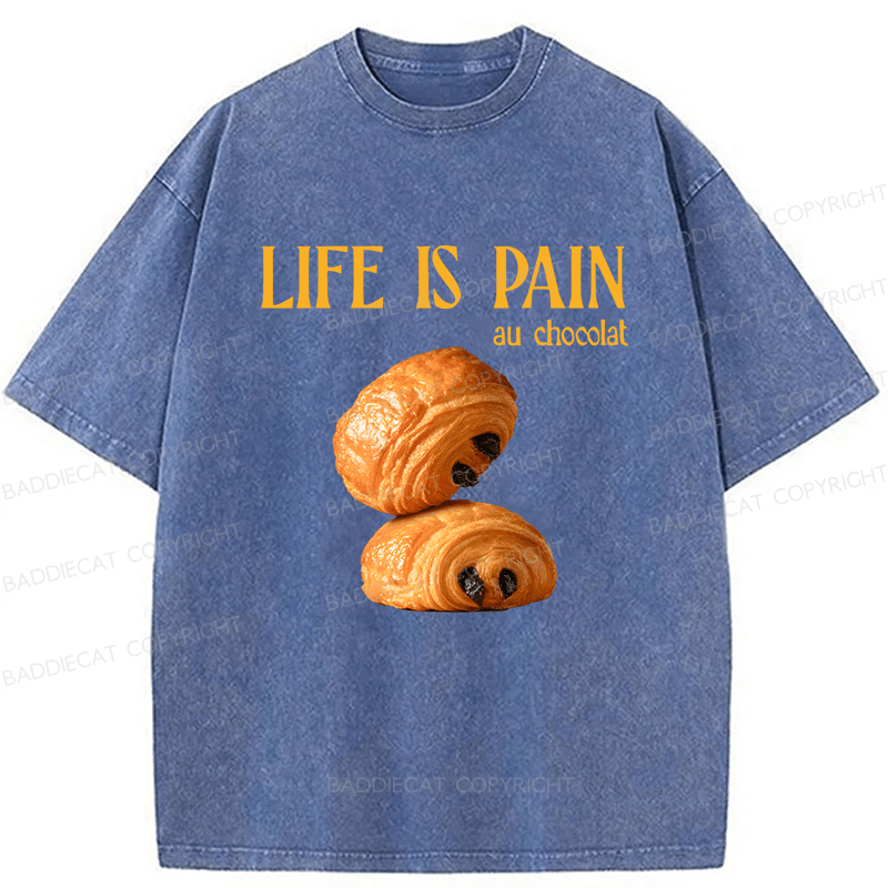 Baddiecat Life Is Pain Au Chocolat Washed T-shirt