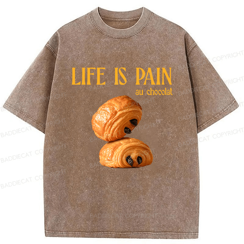 Baddiecat Life Is Pain Au Chocolat Washed T-shirt