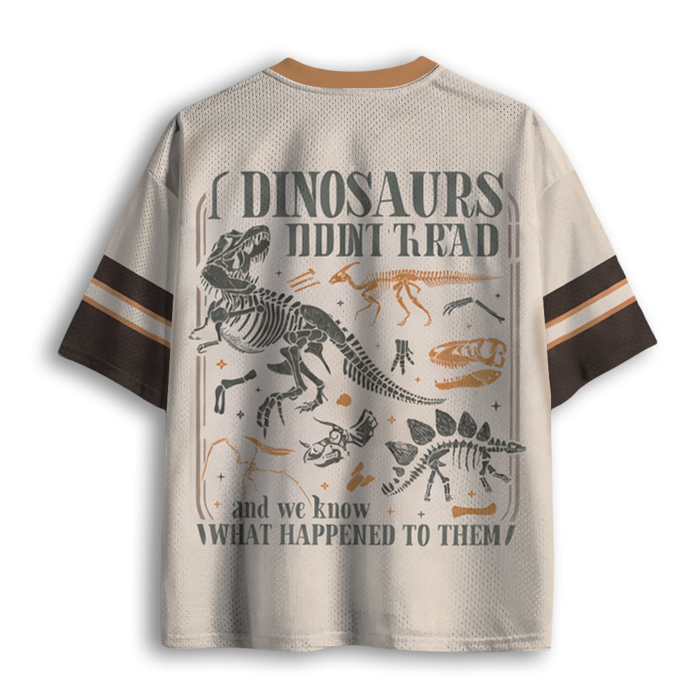 Baddiecat Funny Dinosaurs Didn't Read  Mesh Jersey