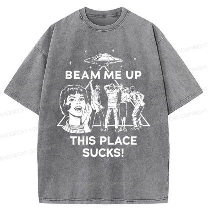Baddiecat Beam Me Up This Place Sucks Washed T-shirt