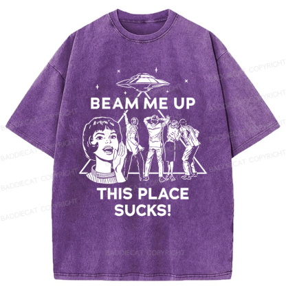 Baddiecat Beam Me Up This Place Sucks Washed T-shirt
