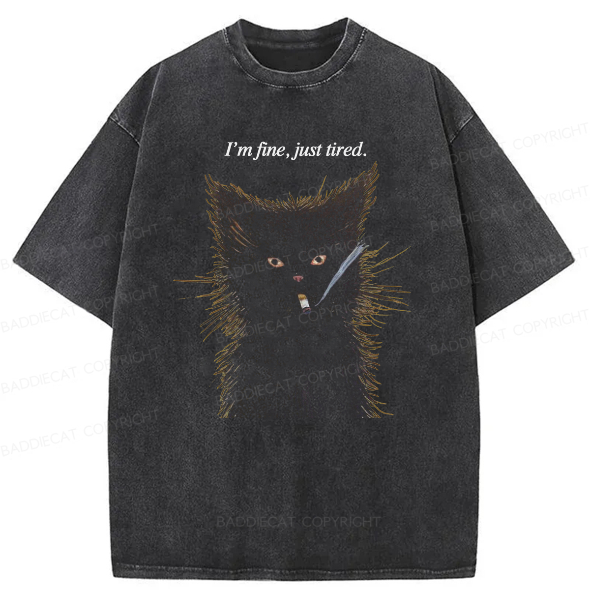 Baddiecat I'm Fine Just Tired Cat Smoking Washed T-shirt