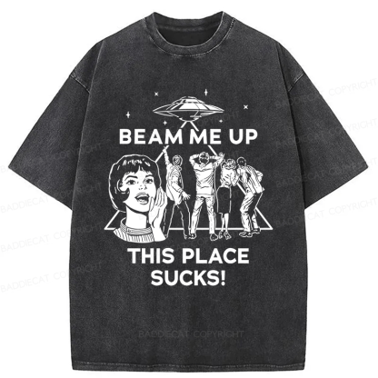 Baddiecat Beam Me Up This Place Sucks Washed T-shirt