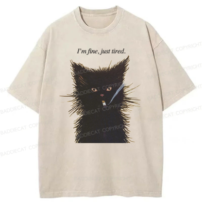 Baddiecat I'm Fine Just Tired Cat Smoking Washed T-shirt