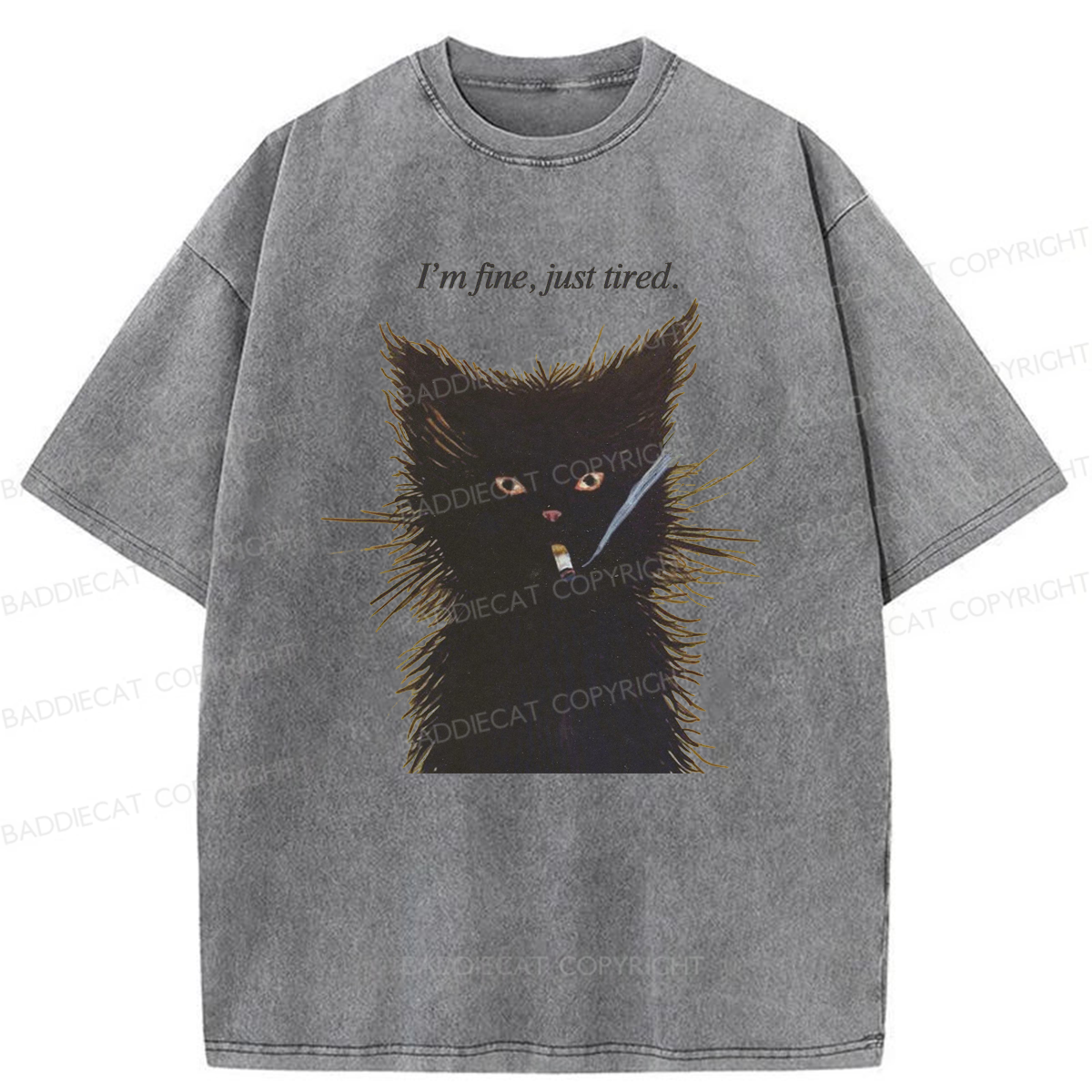 Baddiecat I'm Fine Just Tired Cat Smoking Washed T-shirt