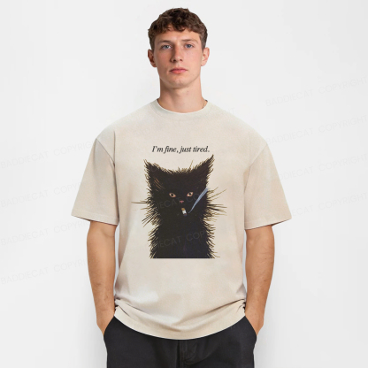 Baddiecat I'm Fine Just Tired Cat Smoking Washed T-shirt