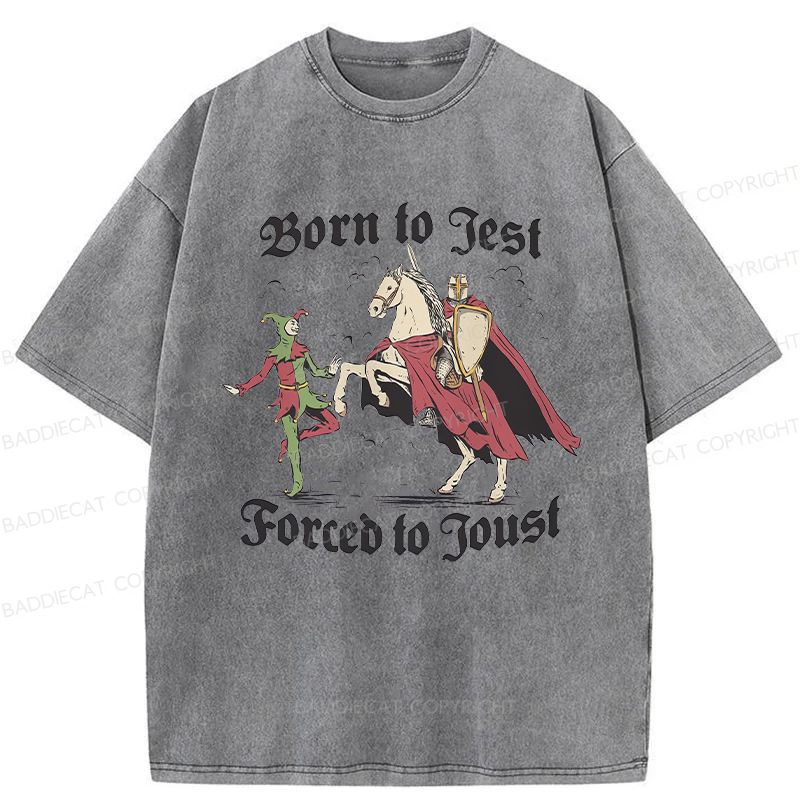 Baddiecat Born To Jest Forced To Joust Washed T-shirt