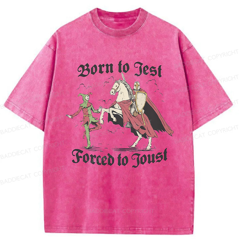 Baddiecat Born To Jest Forced To Joust Washed T-shirt